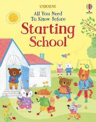 All You Need To Know About Going to School - Starting School Books - Felicity Brooks - Livros - Usborne Publishing Ltd - 9781805077060 - 6 de junho de 2024