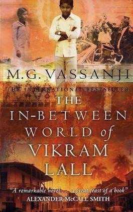 The In-Between World Of Vikram Lall - M.G. Vassanji - Books - Canongate Books - 9781841956060 - June 2, 2005