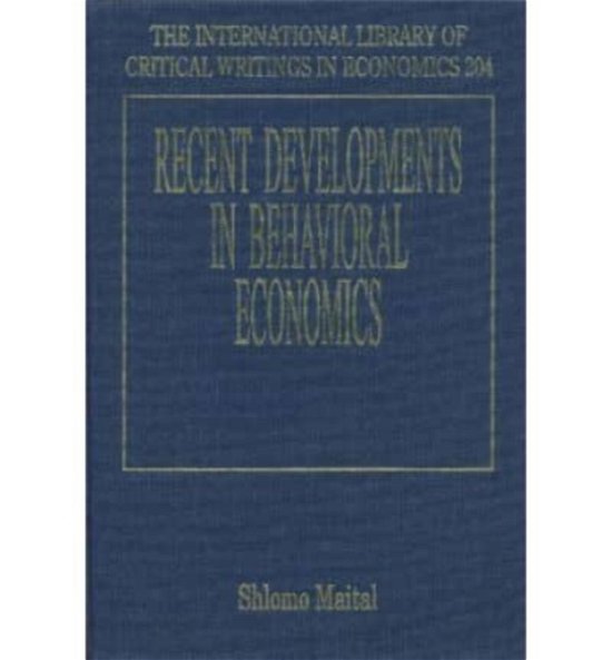 Cover for Shlomo Maital · Recent Developments in Behavioral Economics - The International Library of Critical Writings in Economics series (Hardcover Book) (2007)