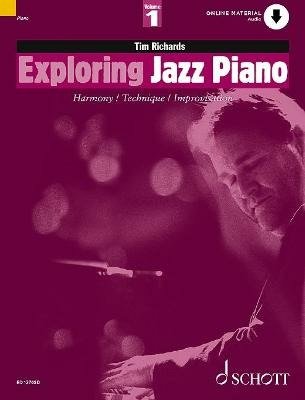 Cover for Tim Richards · Exploring Jazz Piano Vol. 1: Harmony / Technique / Improvisation - Schott Pop-Styles (Sheet music) (2020)