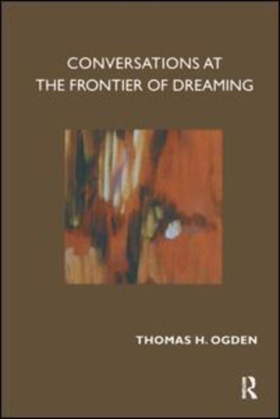 Cover for Thomas Ogden · Conversations at the Frontier of Dreaming (Taschenbuch) (2002)