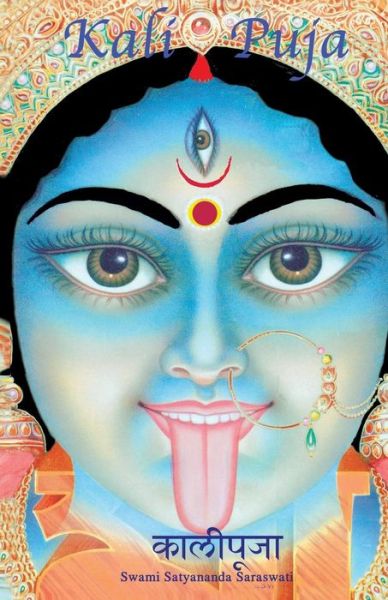 Kali Puja - Swami Satyananda Saraswati - Livres - Temple of the Divine Mother, Inc. - 9781877795060 - 9 septembre 2010