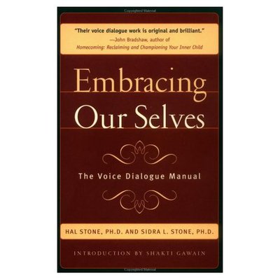 Cover for Hal Stone · Embracing Our Selves: Voice Dialogue Manual (Paperback Book) [New edition] (1998)