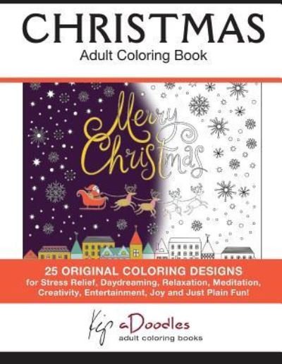 Cover for Kip Adoodles · Christmas: Adult Coloring Book (Pocketbok) (2015)