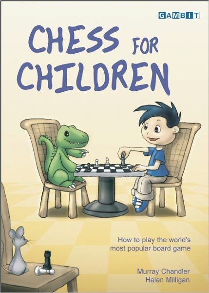Chess for Children - Chess for Schools - Murray Chandler - Livros - Gambit Publications Ltd - 9781904600060 - 1 de abril de 2004