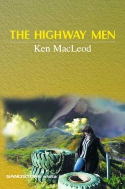 Cover for Ken MacLeod · The Highway Men (Reprint) - Sandstone Vista Series (Paperback Book) (2006)