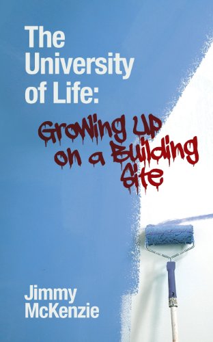 Cover for Jimmy McKenzie · The University of Life: Growing Up on a Building Site (Paperback Book) (2013)