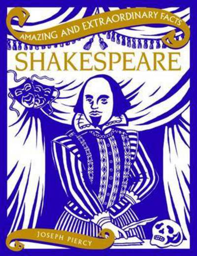 Cover for Joseph Piercy · Shakespeare - Amazing &amp; Extraordinary Facts (Hardcover Book) (2016)