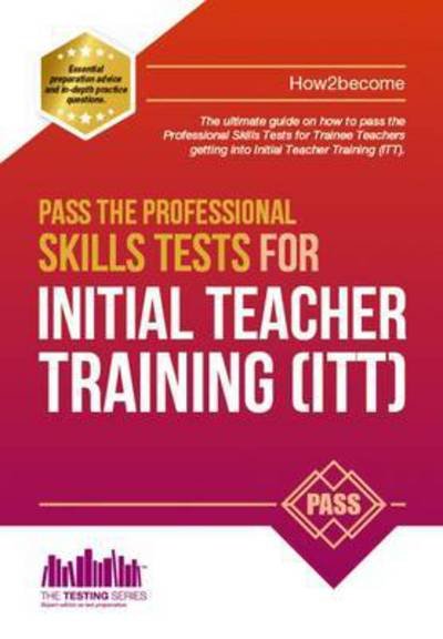 Cover for How2Become · Pass the Professional Skills Tests for Initial Teacher Training: Training &amp; 100s of Mock Questions (Paperback Book) (2016)