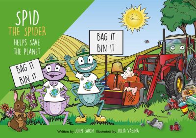 Spid the Spider Helps Save the Planet - Spid the Spider - John Eaton - Books - Spidling Productions Limited - 9781915376060 - September 11, 2023