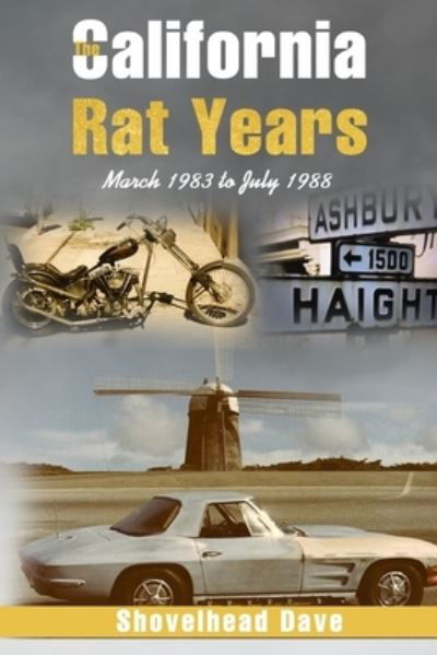 Cover for Shovelhead Dave · California Rat Years (Book) (2022)