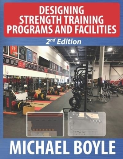 Cover for Michael Boyle · Designing Strength Training Programs and Facilities, 2nd Edition (Taschenbuch) (2023)