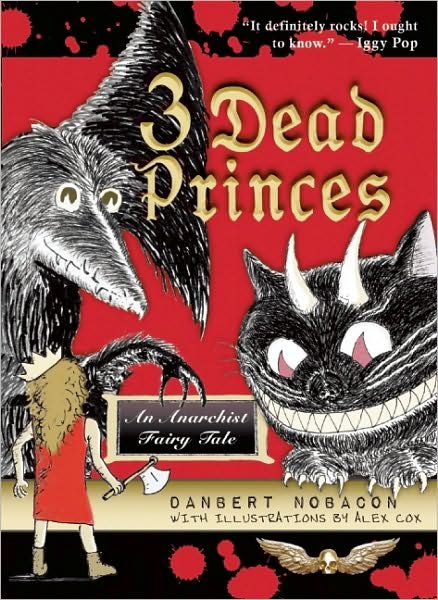 Cover for Danbert Nobacon · 3 Dead Princes: An Anarchist Fairy Tale (Paperback Book) (2010)