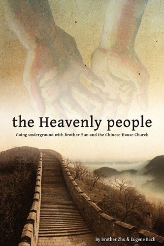 Cover for Brother Zhu · The Heavenly People: Going Underground with Brother Yun and the Chinese House Church (Paperback Book) (2011)