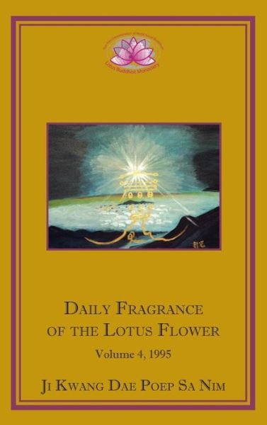 Cover for Ji Kwang Dae Poep Sa Nim · Daily Fragrance of the Lotus Flower, Vol. 4 (Innbunden bok) (2014)