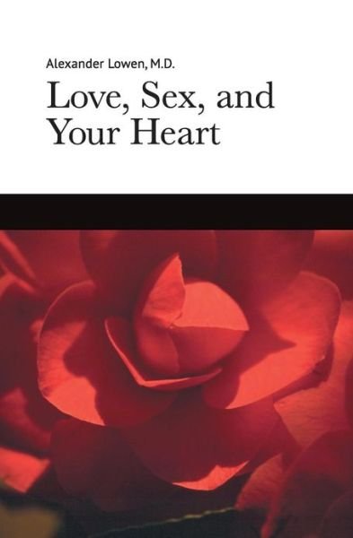Cover for Alexander Lowen · Love, Sex, and Your Heart (Paperback Bog) (2013)