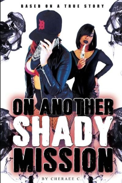 Cover for Cheraee C · On Another Shady Mission (Pocketbok) (2014)