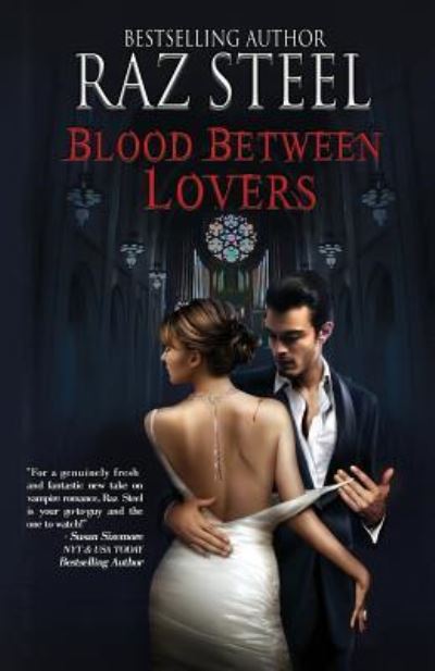 Cover for Raz Steel · Blood Between Lovers (Pocketbok) (2016)