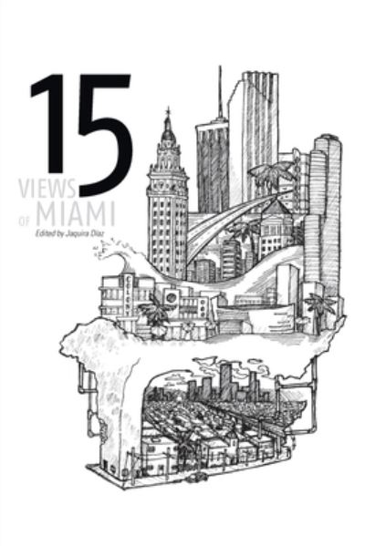 Cover for Jaquira Diaz · 15 Views of Miami (Paperback Book) (2020)