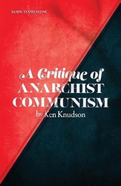 Cover for Ken Knudson · A Critique of Anarchist Communism (Paperback Book) (2017)