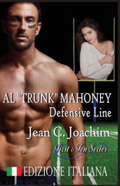 Cover for Jean C Joachim · Al Trunk Mahoney, Defensive Line (Edizione Italiana) - First &amp; Ten (Edizione Italiana) (Paperback Book) (2019)