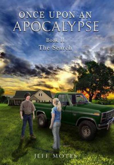 Cover for Jeff Motes · Once Upon an Apocalypse Book 2 - The Search (Hardcover Book) (2016)