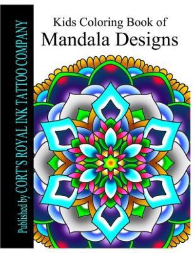 Cover for Cort Bengtson · Kids Coloring Book of Mandala Designs (Taschenbuch) (2017)