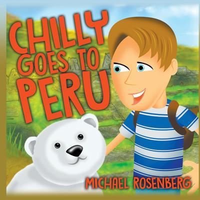 Cover for Michael Rosenberg · Chilly Goes to Peru (Pocketbok) (2018)