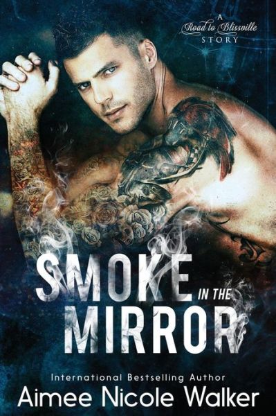 Cover for Aimee Nicole Walker · Smoke in the Mirror (Paperback Book) (2018)