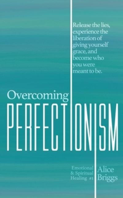 Cover for Alice Briggs · Overcoming Perfectionism (Paperback Book) (2019)