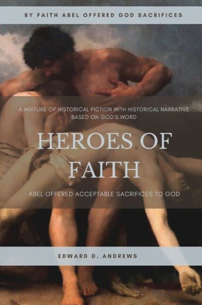 Heroes of Faith - Edward D Andrews - Books - Christian Publishing House - 9781949586060 - March 24, 2020