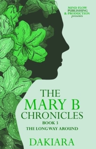 Cover for Dakiara · The Mary B Chronicles the Long Way Around Book 3 (Pocketbok) (2020)