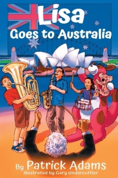 Cover for Patrick Adams · Lisa Goes to Australia (Hardcover Book) (2020)