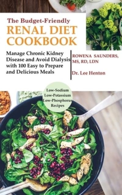 Cover for Rd Saunders · The Budget Friendly Renal Diet Cookbook (Hardcover Book) (2020)