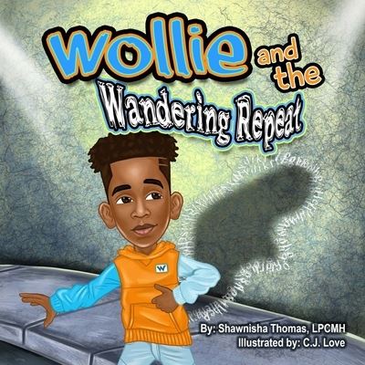 Cover for Shawnisha Thomas · Wollie and the Wandering Repeat (Paperback Book) (2021)