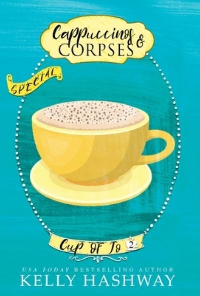 Cover for Kelly Hashway · Cappuccinos and Corpses (Hardcover Book) (2021)