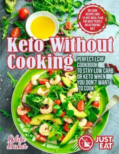 Cover for Adele Baker · Keto Without Cooking (Paperback Book) (2021)