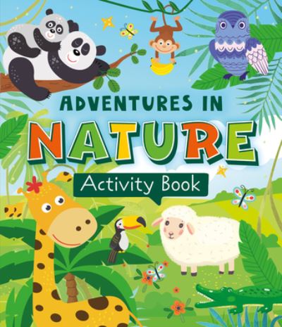 Adventures in Nature Activity Book - Clever Publishing - Books - Clever Media Group - 9781956560060 - March 7, 2023