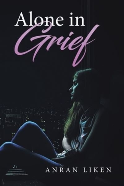 Cover for Anran Liken · Alone in Grief (Bok) (2022)