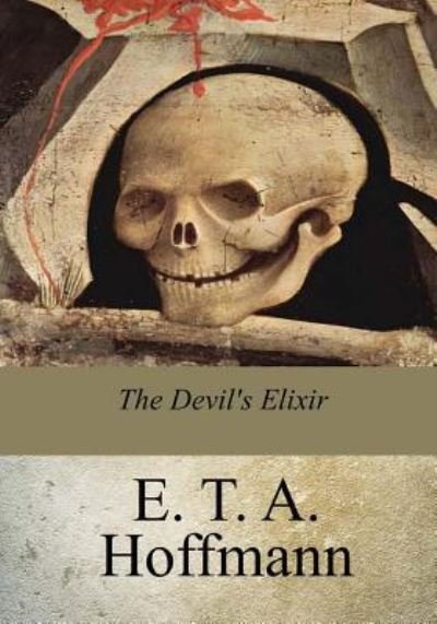 Cover for E T A Hoffmann · The Devil's Elixir (Taschenbuch) (2017)