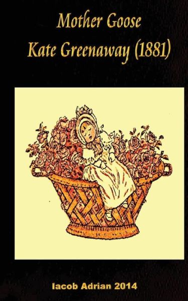 Cover for Iacob Adrian · Mother Goose Kate Greenaway (1881) (Paperback Bog) (2017)