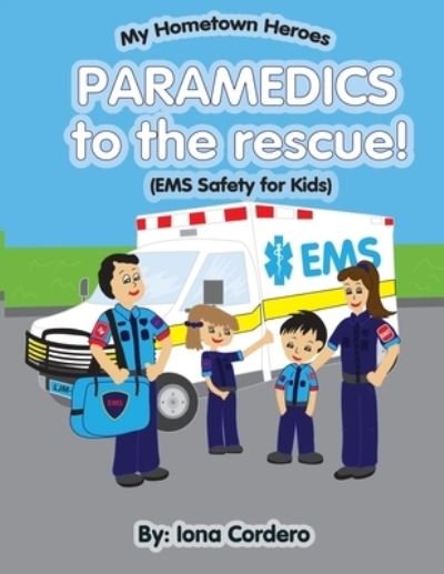 Cover for Iona Cordero · Paramedics To The Rescue (Paperback Book) (2017)