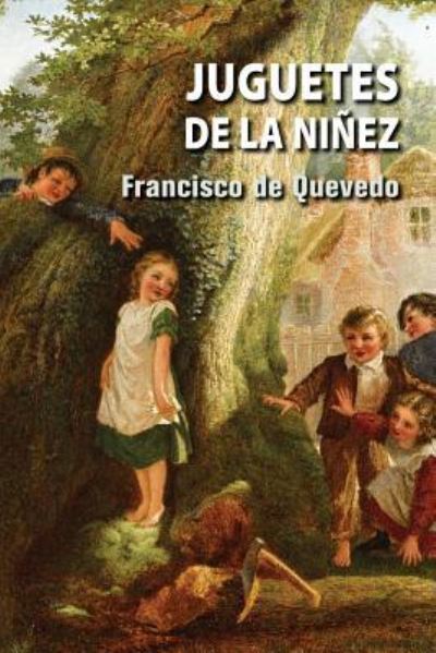 Cover for Francisco de Quevedo · Juguetes de la ninez (Taschenbuch) (2017)