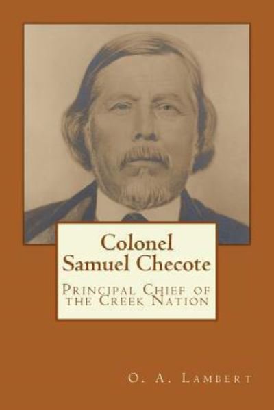 Cover for O a Lambert · Colonel Samuel Checote (Paperback Book) (1926)