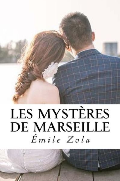 Cover for Émile Zola · Les Mysteres de Marseille (Paperback Book) (2018)