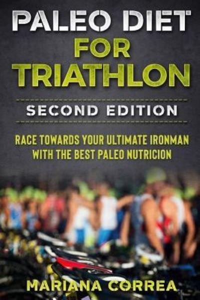 Cover for Mariana Correa · Paleo Diet for Triathlon Second Edition (Paperback Book) (2018)
