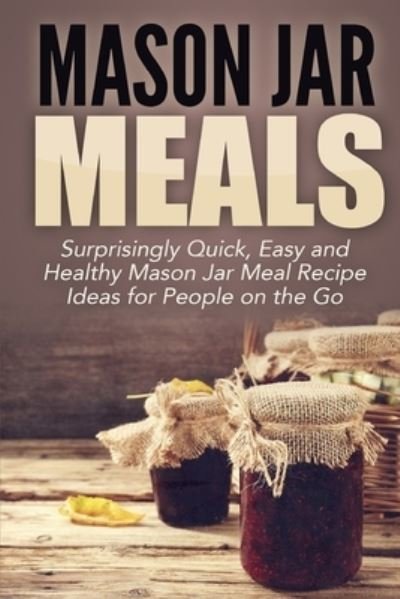 Cover for Jessica Jacobs · Mason Jar Meals (Paperback Book) (2021)