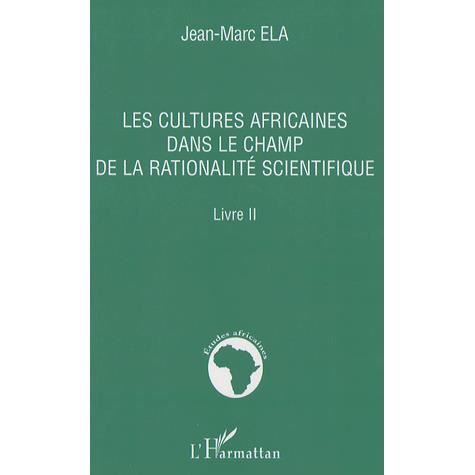 Cover for Jean-Marc Ela · Les cultures africaines dans le champ de la rationalité scientifique (Paperback Book) (2022)