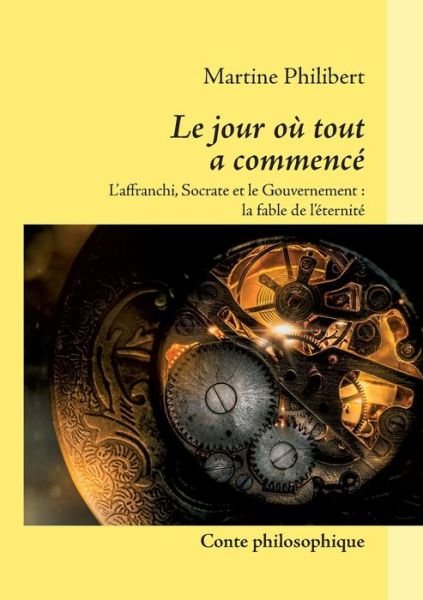 Cover for Philibert · Le jour où tout a commencé (Book) (2019)