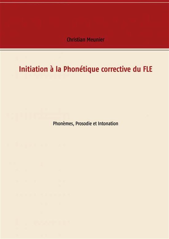 Cover for Meunier · Initiation à la Phonétique corr (Book) (2020)